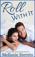 Roll With It by Mellanie Szereto