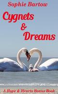 Cygnets & Dreams : A Hope & Hearts Bonus Book by Sophie Bartow
