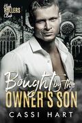 Bought by the Owner's Son (High Rollers Club #6) by Cassi Hart