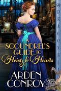 A Scoundrel’s Guide to Heists and Hearts (The Harp & Thistle #2) by Arden Conroy