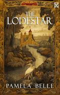 THE LODESTAR a sweeping historical epic spanning generations of love, loyalty, and legacy by Pamela Belle