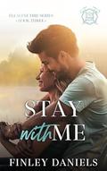 Stay With Me (Elladine Fire #3) by Finley Daniels