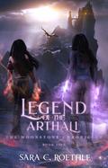 Legend of the Arthali by Sara C. Roethle