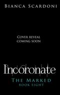 Incoronate (The Marked #8) by Bianca Scardoni