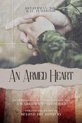 An Armed Heart (A Warrior's Heart #1) by Abigail Kay