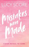 Mistakes Were Made (Story Lake #2) by Lucy Score