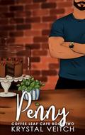Penny  (Coffee Leaf Cafe #2) by Krystal Veitch