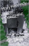 KILLER MOONSHINE: Gray Wolf Security: Book Eighteen by Mary Kennedy