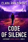 Code of Silence: A Sapphic Crime Thriller (Lieutenant Sierra Lancer #2) by Clara Ann Simons