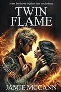 Twin Flame by Jamie McCann