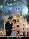 Time-Travel Tales Trilogy 1: Book 3 - Milan 1906: Historical Romance Short Story by Veronica Sanders