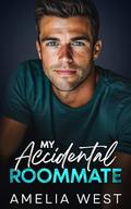 My Accidental Roommate by Amelia West