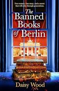 The Banned Books of Berlin by Daisy Wood