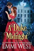 A Duke at Midnight: A Historical Regency Romance by Emmi West