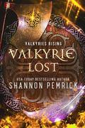 Valkyrie Lost (Valkyries Rising #2) by Shannon Pemrick
