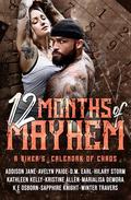12 Months of Mayhem: A Biker's Calendar of Chaos by Addison Jane