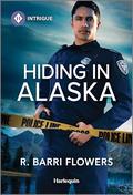Hiding in Alaska (Bureaus of Investigation Mysteries #2) by R. Barri Flowers