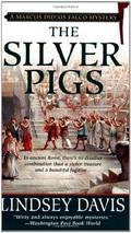 The Silver Pigs (Marcus Didius Falco #1) by Lindsey Davis