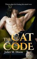 The Cat Code by Juliet M. Dixon