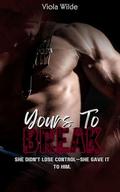 Yours to Break: Naughty night getting owned at the sex club by Viola Wilde