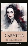 Carmilla: The Dark Enchantment of Gothic Horror by Zenith Evergreen Literary Co.