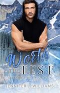 Worth the Test (Eternity #4) by Jennifer J. Williams