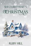 Sheltered Hearts for Christmas (Holly Ridge Christmas #11) by Ruby Hill