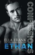 Confessions: Ethan by Ella Frank