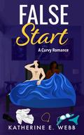 False Start by Katherine E. Webb