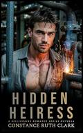Hidden Heiress: A Lady Billionaire Novella by Constance Ruth Clark
