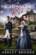 A Highlander's Risk (Highlanders Love and War #2) by Ashley Brooks