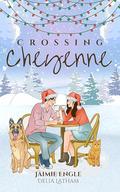 Crossing Cheyenne by Delia Latham