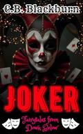 Joker: A Princess and Jester Dark Fairytale Romance with Forbidden Love by C.B. Blackburn