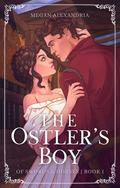 The Ostler's Boy by Megan Alexandria