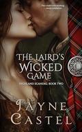 The Laird's Wicked Game (Highland Scandal #2) by Jayne Castel