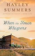When The Town Whispers by Hayley Summers