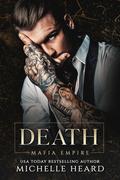 Death (Mafia Empire #3) by Michelle Heard