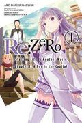 Re:ZERO -Starting Life in Another World-, Vol. 1: Chapter 1: A Day in the Capital (Re:ゼロから始める異世界生活 第一章 王都の一日編 / Re:Zero Day 1 #1) by Tappei Nagatsuki