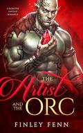The Artist and the Orc (Orc Sworn #10) by Finley Fenn