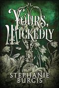 Yours, Wickedly: A Story in Thirteen Letters by Stephanie Burgis