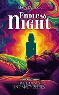 Endless Night: An Erotic Novella from the Time Loops of Intimacy Series by Maya Lovelock