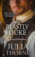 Her Beastly Duke: A Historical Regency Romance Novel by Julia Thorne