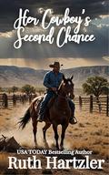 Her Cowboy’s Second Chance: Christian Western Romance by Ruth Hartzler
