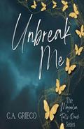 Unbreak Me by C.A. Grieco