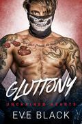 Gluttony (Unchained Hearts #3) by Eve Black