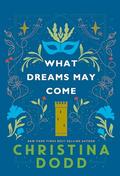 What Dreams May Come by Christina Dodd