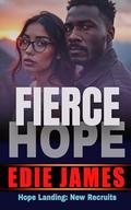 Fierce Hope by Edie James