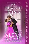 An Innocent Kiss by Alexa Aston