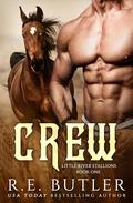 Crew (Little River Stallions #1) by R. E. Butler