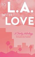 To L.A. With Love by Claire Davon